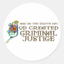 God Created Criminal Justice Round Stickers