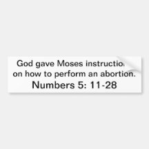 God Endorses Abortion (bumper sticker)