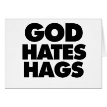 God Hates Hags Greeting Cards