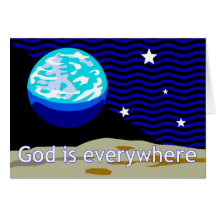 God is everywhere, earth and stars greeting card