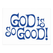 God Is So Good - Postcard