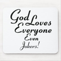 God Loves Jokers! Mouse Pad