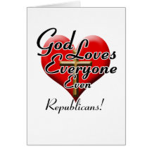 God Loves Republicans! Card