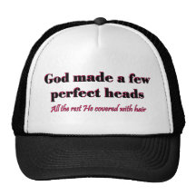 God made a few perfect heads mesh hats