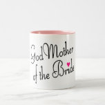 God Mother Of The Bride Coffee Mug