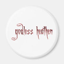 godless heathen refrigerator magnets