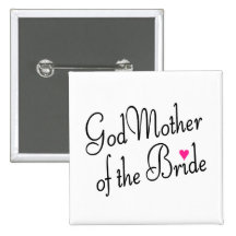 Godmother Of The Bride Pinback Buttons
