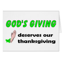 Gods giving deserves our thanksgiving card