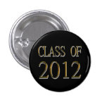 Gold Black Or Any Colour Class Of 2012 Grad Button