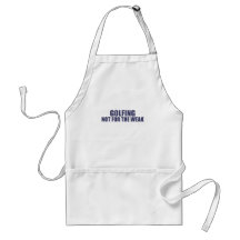 Golfing-Not for the Weak Aprons