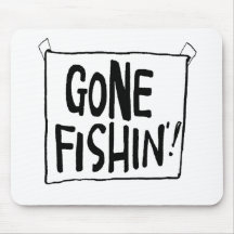 Gone Fishin' T-shirts and Gifts. Mouse Mats