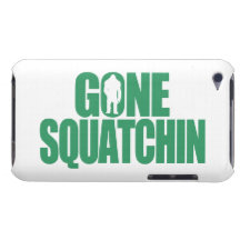 Gone Squatchin iPod Touch Cases