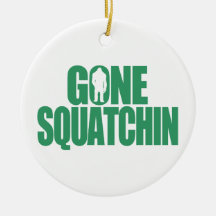 Gone Squatchin Christmas Ornament