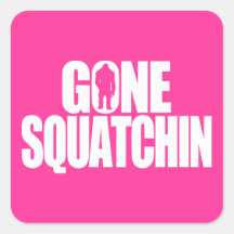 Gone Squatchin Sticker