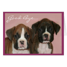 Good bye boxer puppies greeting card