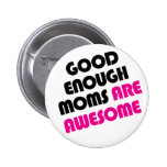 Good enough moms are awesome pin