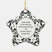 Good friends  are like stars you don't always see ornament