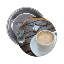 Good Morning Pinback Button
