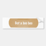 Got a boo boo bumper stickers