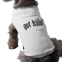 Got Balot Dog Tee Shirt