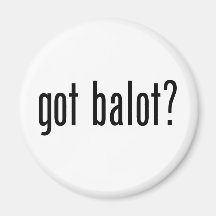 Got Balot Refrigerator Magnets
