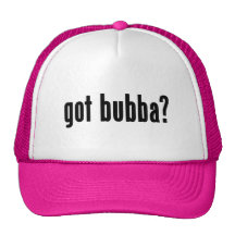 got bubba? trucker hat