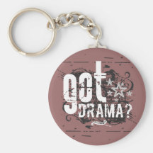 Got Drama? Key Chain