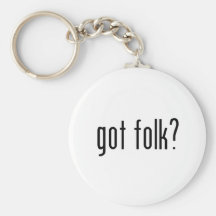 got folk? key chain
