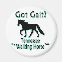 Got Gait? My Tennessee Walking Horse Does Refrigerator Magnet