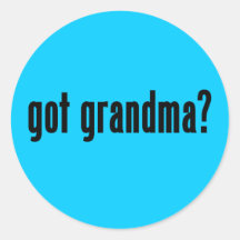 got grandma? stickers