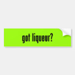 got liqueur? bumper sticker