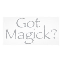 Got Magick? Photo Card Template