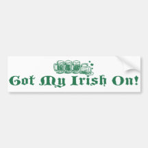 Got My Irish On Bumper Stickers