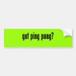 got ping pong? bumper sticker
