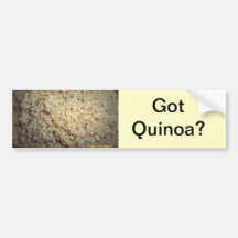 Got Quinoa? Bumper Stickers