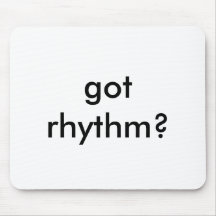 got rhythm? mousepads