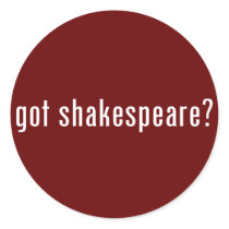 got shakespeare? stickers