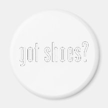 Got Shoes Magnets