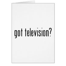 got television? greeting cards