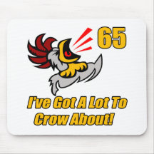 Got To Crow 65th Birthday Gifts Mousepad