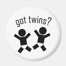 Got Twins? Magnet
