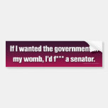 Government in my womb bumper stickers