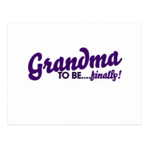 Grandma to be finally post card