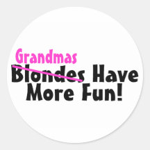 Grandmas Have More Fun Sticker