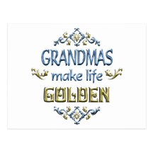 Grandmas Make Life Golden Postcard