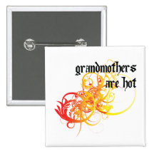 Grandmothers Are Hot Pinback Button