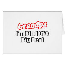 Grandpa...Big Deal Card