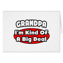 Grandpa...Big Deal Greeting Card