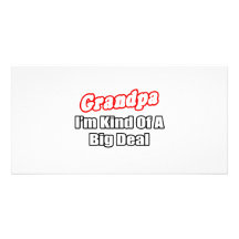 Grandpa...Big Deal Personalised Photo Card