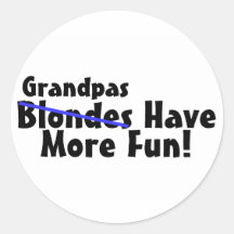 Grandpas Have More Fun Round Sticker